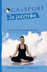 Joga i sport za početnike - Vodič za potpuno postizanje harmonije